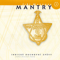 Mantras - Indian Devotional Chants by Jirí Mazánek